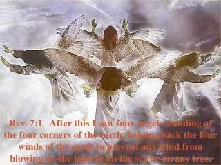 Rev. 7:2a - Then I saw another angel coming up from the east, having the seal of the living God.