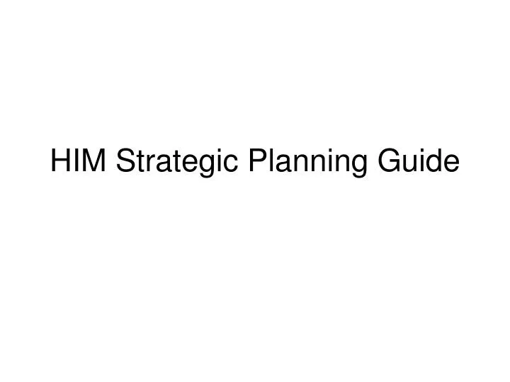 him strategic planning guide