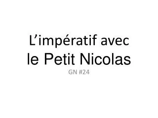 l imp ratif avec le petit nicolas