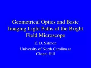 Geometrical Optics and Basic Imaging Light Paths of the Bright Field Microscope