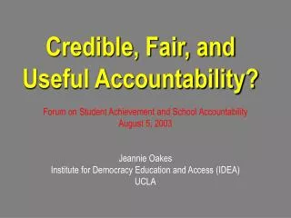 Credible, Fair, and Useful Accountability?