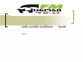 radio ucnobis sareklamo fasebi