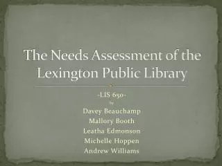 The Needs Assessment of the Lexington Public Library