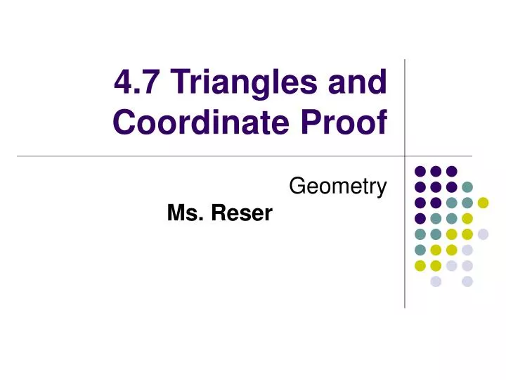 4 7 triangles and coordinate proof