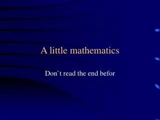 A little mathematics