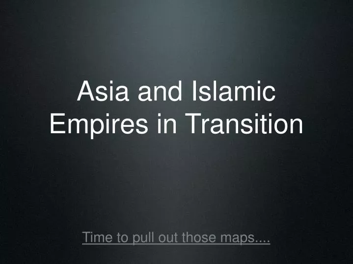 asia and islamic empires in transition