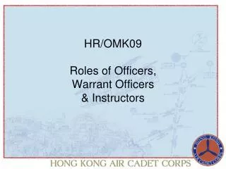 HR/OMK09 Roles of Officers, Warrant Officers &amp; Instructors