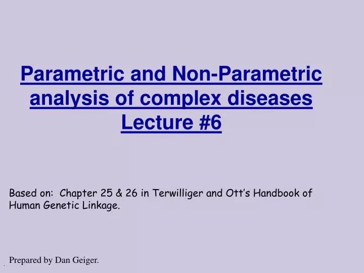 parametric and non parametric analysis of complex diseases lecture 6