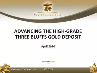 Advancing the High-grade Three Bluffs gold deposit