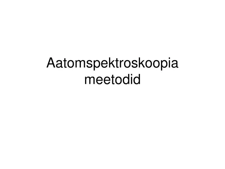 aatomspektroskoopia meetodid
