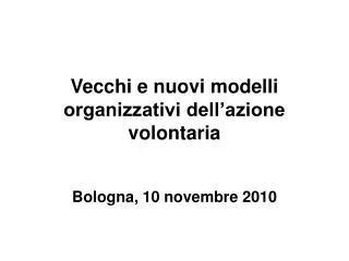 vecchi e nuovi modelli organizzativi dell azione volontaria