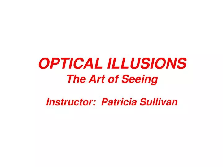 optical illusions the art of seeing