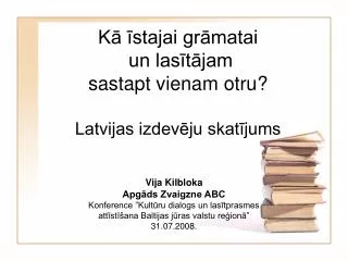k stajai gr matai un las t jam sastapt vienam otru latvijas izdev ju skat jums