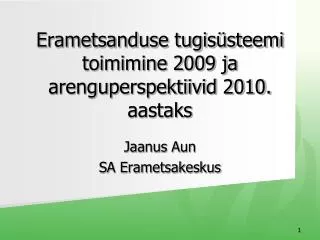 erametsanduse tugis steemi toimimine 2009 ja arenguperspektiivid 2010 aastaks