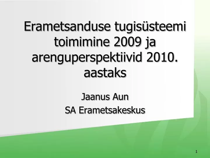 erametsanduse tugis steemi toimimine 2009 ja arenguperspektiivid 2010 aastaks