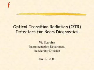 Optical Transition Radiation (OTR) Detectors for Beam Diagnostics