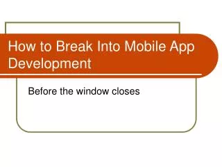 How to Break Into Mobile App Development