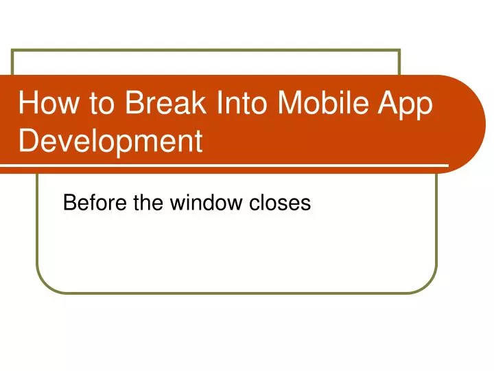 how to break into mobile app development