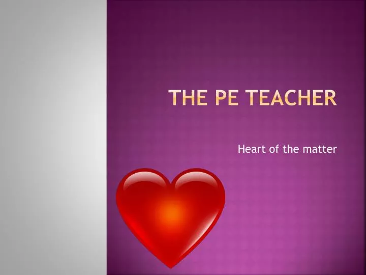 the pe teacher
