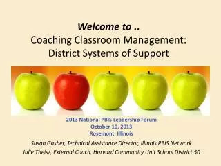 Welcome to .. Coaching Classroom Management: District Systems of Support