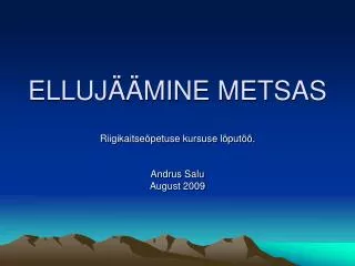 elluj mine metsas
