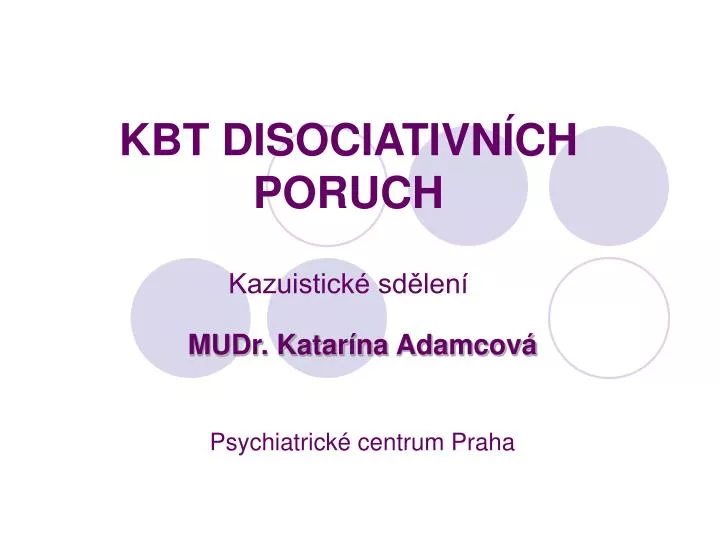 kbt disociativn ch poruch kazuistick sd len