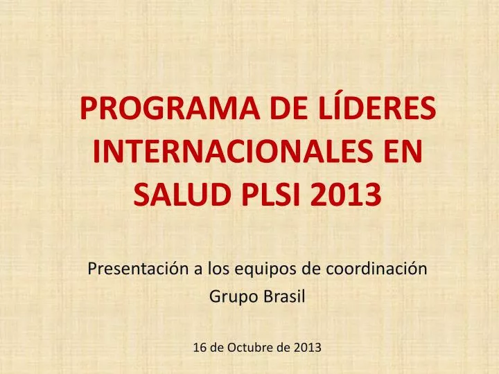 programa de l deres internacionales en salud plsi 2013