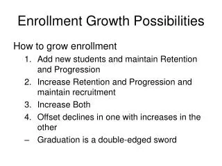 Enrollment Growth Possibilities