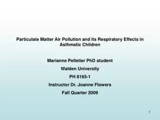 Particulate Matter Air Pollution and its Respiratory Effects in Asthmatic Children