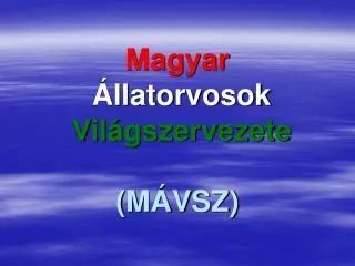 magyar llatorvosok vil gszervezete m vsz