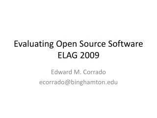 Evaluating Open Source Software ELAG 2009