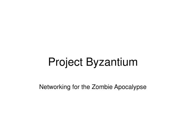 project byzantium