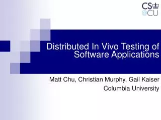 Distributed In Vivo Testing of Software Applications