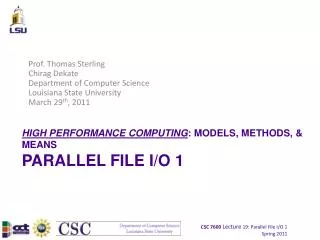 HIGH PERFORMANCE COMPUTING : MODELS, METHODS, &amp; MEANS PARALLEL FILE I/O 1