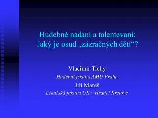 hudebn nadan a talentovan jak je osud z zra n ch d t