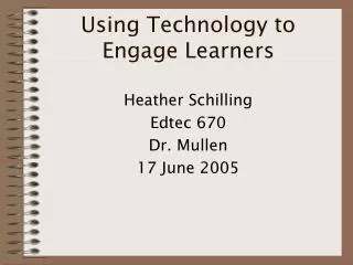 Using Technology to Engage Learners