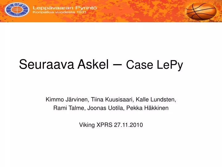 seuraava askel case lepy