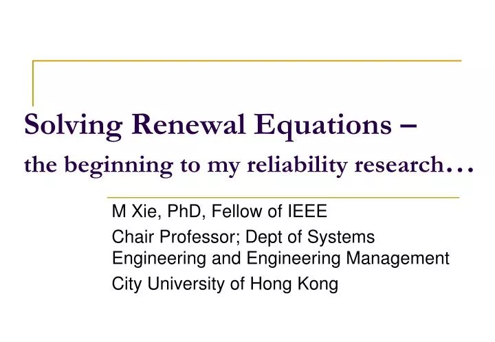solving renewal equations the beginning to my reliability research