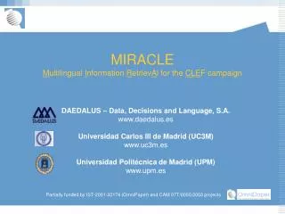 MIRACLE M ultilingual I nformation R etriev A l for the CLE F campaign