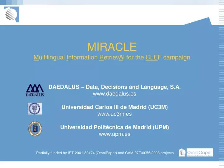 miracle m ultilingual i nformation r etriev a l for the cle f campaign