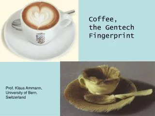 Coffee, the Gentech Fingerprint