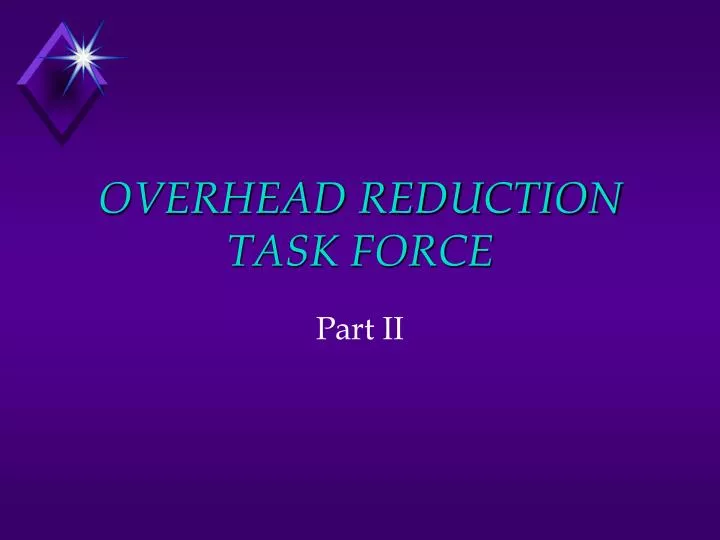overhead reduction task force