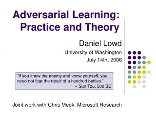 Adversarial Learning: Practice and Theory