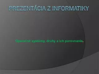 opera n syst my druhy a ich porovnanie