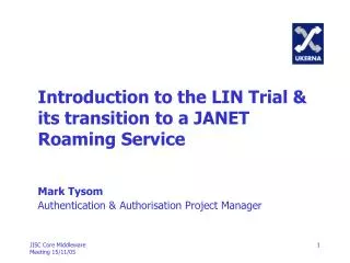 Introduction to the LIN Trial &amp; its transition to a JANET Roaming Service