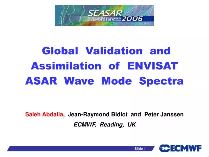 global validation and assimilation of envisat asar wave mode spectra