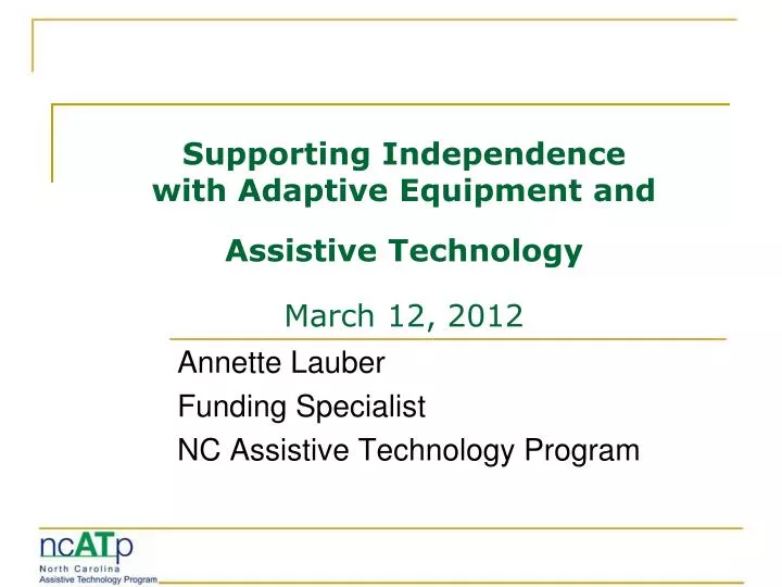 supporting independence with adaptive equipment and assistive technology march 12 2012