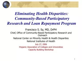 Francisco S. Sy, MD, DrPH Chief, Office of Community-Based Participatory Research and Outreach