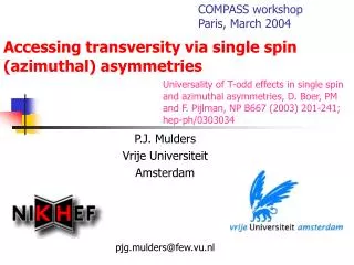 Accessing transversity via single spin (azimuthal) asymmetries