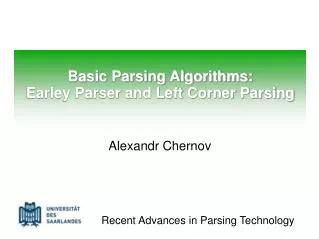 Basic Parsing Algorithms: Earley Parser and Left Corner Parsing